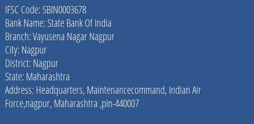 State Bank Of India Vayusena Nagar Nagpur Branch Nagpur IFSC Code SBIN0003678