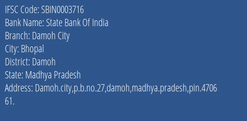 State Bank Of India Damoh City Branch, Branch Code 003716 & IFSC Code SBIN0003716