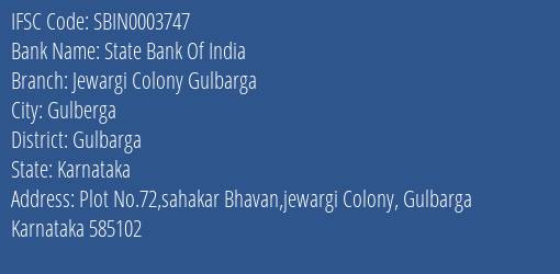State Bank Of India Jewargi Colony Gulbarga Branch Gulbarga IFSC Code SBIN0003747