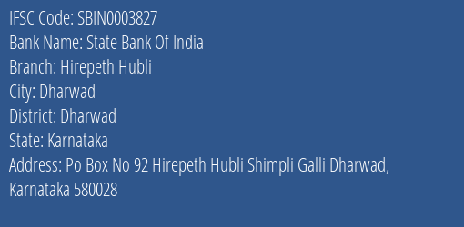 State Bank Of India Hirepeth Hubli Branch Dharwad IFSC Code SBIN0003827