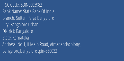 State Bank Of India Sultan Palya Bangalore Branch, Branch Code 003982 & IFSC Code SBIN0003982