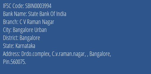 State Bank Of India C V Raman Nagar Branch Bangalore IFSC Code SBIN0003994