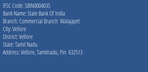 State Bank Of India Commercial Branch Walajapet Branch Vellore IFSC Code SBIN0004035