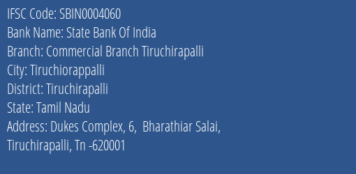 State Bank Of India Commercial Branch Tiruchirapalli Branch Tiruchirapalli IFSC Code SBIN0004060