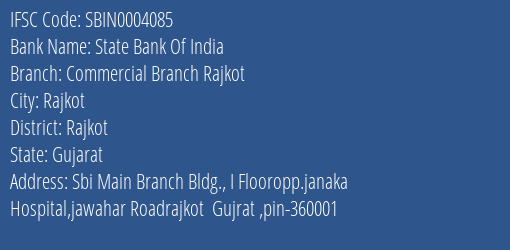 State Bank Of India Commercial Branch Rajkot Branch, Branch Code 004085 & IFSC Code SBIN0004085
