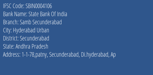 State Bank Of India Samb Secunderabad Branch Secunderabad IFSC Code SBIN0004106