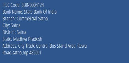 State Bank Of India Commercial Satna Branch Satna IFSC Code SBIN0004124