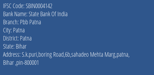 State Bank Of India Pbb Patna Branch Patna IFSC Code SBIN0004142