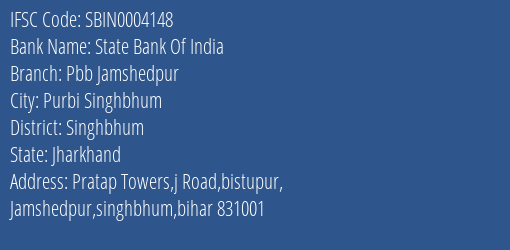State Bank Of India Pbb Jamshedpur Branch Singhbhum IFSC Code SBIN0004148