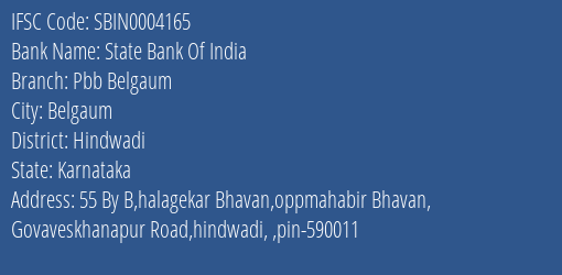 State Bank Of India Pbb Belgaum Branch Hindwadi IFSC Code SBIN0004165