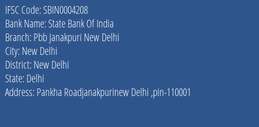 State Bank Of India Pbb Janakpuri New Delhi Branch New Delhi IFSC Code SBIN0004208