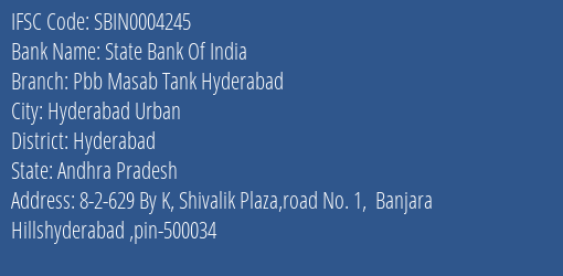State Bank Of India Pbb Masab Tank Hyderabad Branch Hyderabad IFSC Code SBIN0004245
