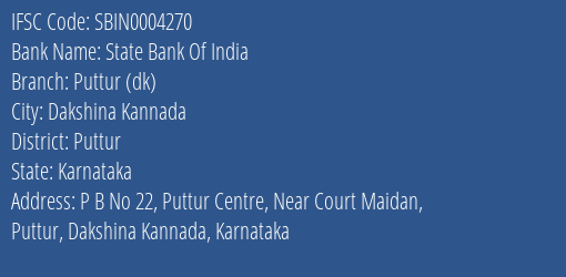 State Bank Of India Puttur Dk Branch, Branch Code 004270 & IFSC Code Sbin0004270
