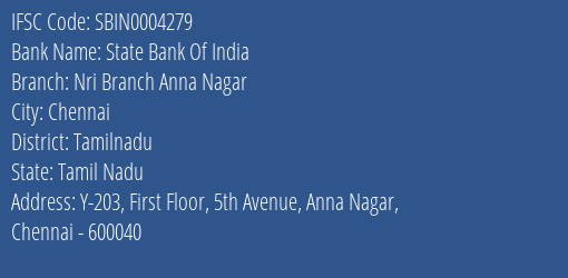 State Bank Of India Nri Branch Anna Nagar Branch Tamilnadu IFSC Code SBIN0004279