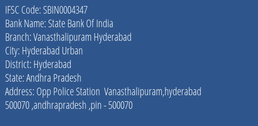 State Bank Of India Vanasthalipuram Hyderabad Branch Hyderabad IFSC Code SBIN0004347