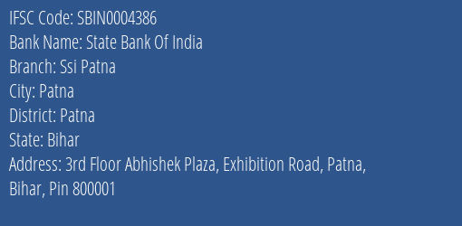State Bank Of India Ssi Patna Branch Patna IFSC Code SBIN0004386