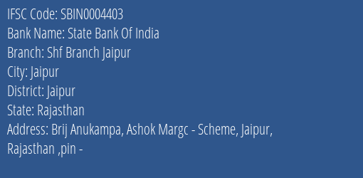 State Bank Of India Shf Branch Jaipur Branch, Branch Code 004403 & IFSC Code SBIN0004403