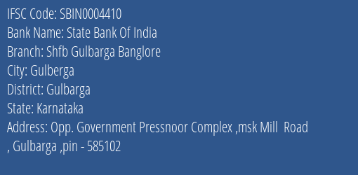 State Bank Of India Shfb Gulbarga Banglore Branch Gulbarga IFSC Code SBIN0004410