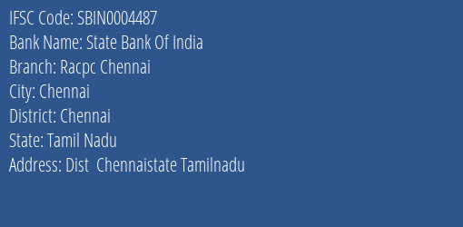 State Bank Of India Racpc Chennai Branch Chennai IFSC Code SBIN0004487