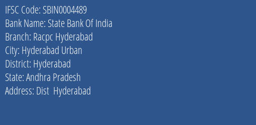 State Bank Of India Racpc Hyderabad Branch Hyderabad IFSC Code SBIN0004489