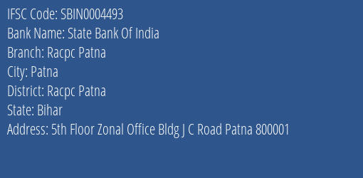 State Bank Of India Racpc Patna Branch Racpc Patna IFSC Code SBIN0004493