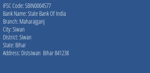 State Bank Of India Maharajganj Branch Siwan IFSC Code SBIN0004577