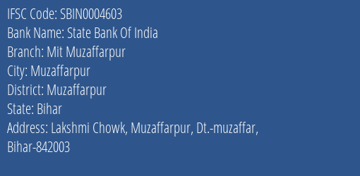 State Bank Of India Mit Muzaffarpur Branch Muzaffarpur IFSC Code SBIN0004603