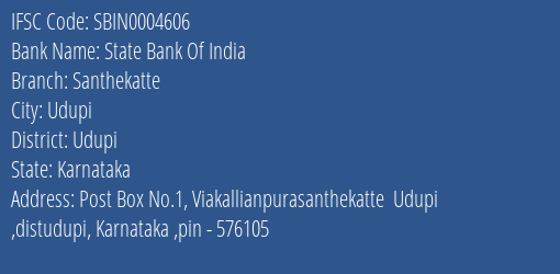 State Bank Of India Santhekatte Branch, Branch Code 004606 & IFSC Code Sbin0004606