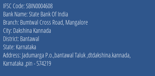 State Bank Of India Bumtwal Cross Road Mangalore Branch Bantawal IFSC Code SBIN0004608
