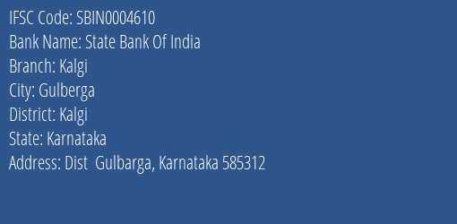 State Bank Of India Kalgi Branch Kalgi IFSC Code SBIN0004610