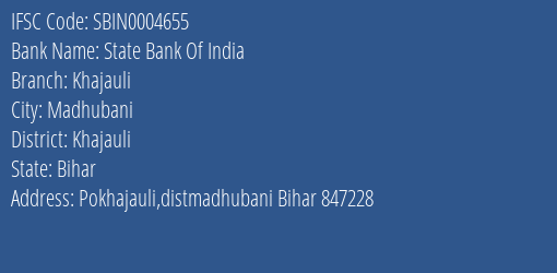 State Bank Of India Khajauli Branch Khajauli IFSC Code SBIN0004655
