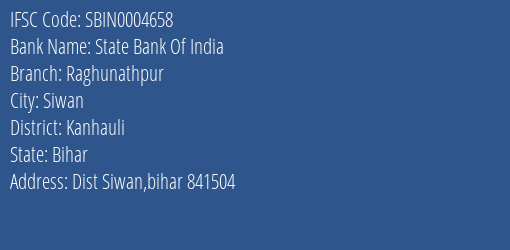 State Bank Of India Raghunathpur Branch Kanhauli IFSC Code SBIN0004658