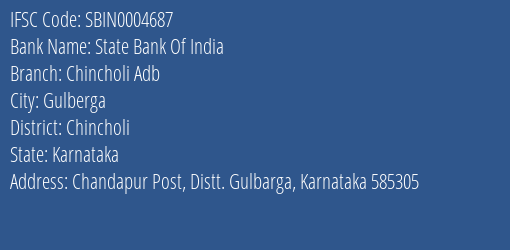 State Bank Of India Chincholi Adb Branch Chincholi IFSC Code SBIN0004687