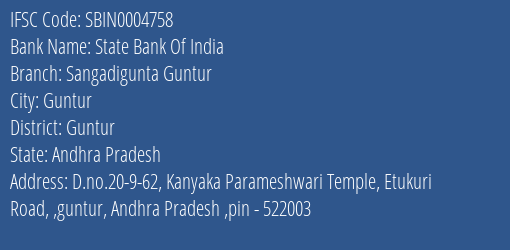 State Bank Of India Sangadigunta Guntur Branch Guntur IFSC Code SBIN0004758