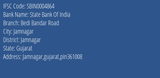 State Bank Of India Bedi Bandar Road Branch, Branch Code 004864 & IFSC Code SBIN0004864
