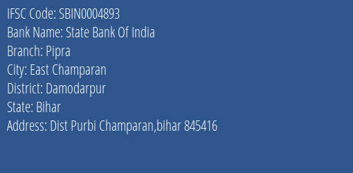 State Bank Of India Pipra Branch Damodarpur IFSC Code SBIN0004893