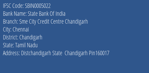State Bank Of India Sme City Credit Centre Chandigarh Branch Chandigarh IFSC Code SBIN0005022