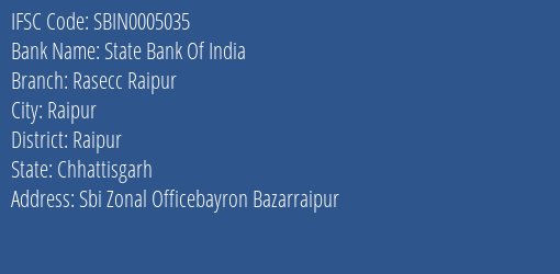 State Bank Of India Rasecc Raipur Branch Raipur IFSC Code SBIN0005035