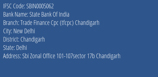 State Bank Of India Trade Finance Cpc Tfcpc Chandigarh Branch Chandigarh IFSC Code SBIN0005062