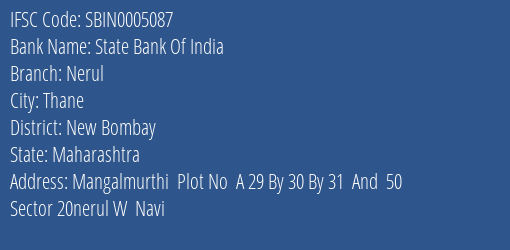State Bank Of India Nerul Branch New Bombay IFSC Code SBIN0005087