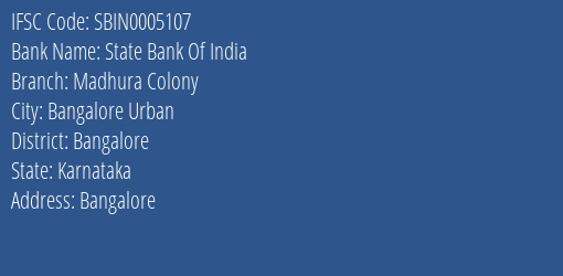 State Bank Of India Madhura Colony Branch Bangalore IFSC Code SBIN0005107