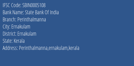 State Bank Of India Perinthalmanna, Ernakulam IFSC Code SBIN0005108