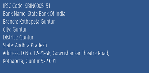 State Bank Of India Kothapeta Guntur Branch Guntur IFSC Code SBIN0005151