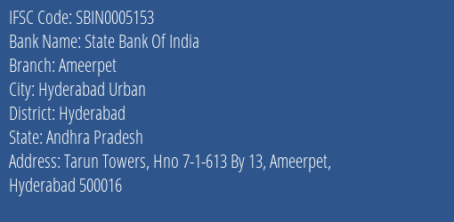 State Bank Of India Ameerpet Branch Hyderabad IFSC Code SBIN0005153