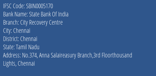 State Bank Of India City Recovery Centre Branch Chennai IFSC Code SBIN0005170
