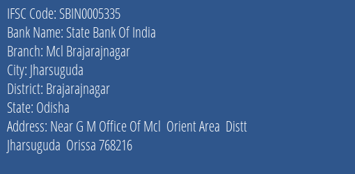 State Bank Of India Mcl Brajarajnagar Branch Brajarajnagar IFSC Code SBIN0005335