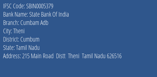State Bank Of India Cumbam Adb Branch Cumbum IFSC Code SBIN0005379