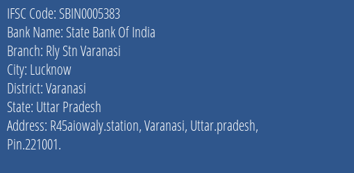 State Bank Of India Rly Stn Varanasi Branch Varanasi IFSC Code SBIN0005383