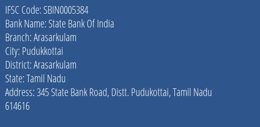 State Bank Of India Arasarkulam Branch Arasarkulam IFSC Code SBIN0005384