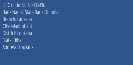 State Bank Of India Laukaha Branch Loukaha IFSC Code SBIN0005436